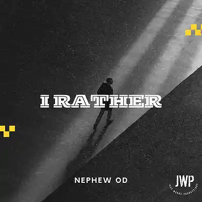 Picture for song 'I Rather' by artist 'Nephew OD'