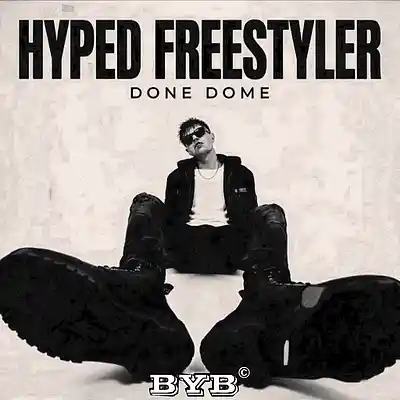 Picture for song 'Hyped Freestyler' by artist 'Done Dome'