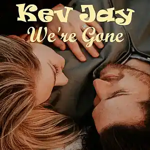 Picture for song 'We're Gone' by artist 'Kev Jay'