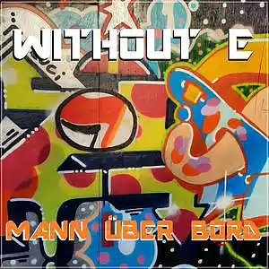Picture for song 'MANN UEBER BORD' by artist 'WITHOUT E'