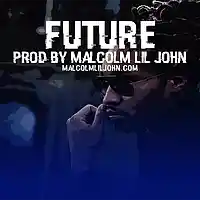 Picture for song 'Future' by artist 'Malcolm Lil John'