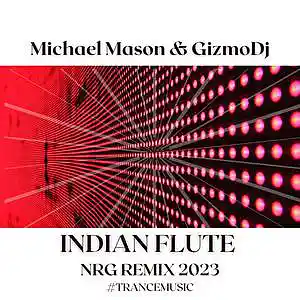 Picture for song 'INDIAN FLUTE NRG REMIX 2023' by artist 'Michael Mason'