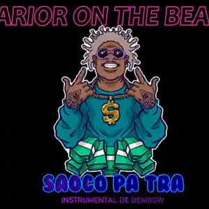 Picture for song 'Saoco Pa Tra Instrumental De Dembow 2024' by artist 'Warior On The Beats'