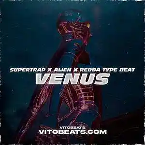 Picture for song 'Venus - Supertrap X Alien X Redda Type Beat' by artist 'vitobeats1st'