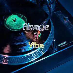 Picture for song 'Always A Vibe' by artist 'Anac On The Beat'