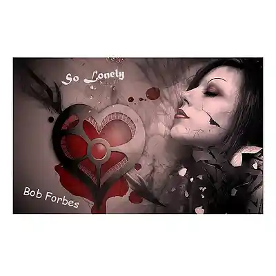Picture for song 'So Lonely' by artist 'Bob Forbes'