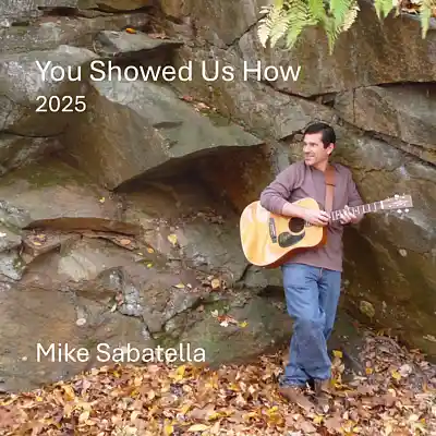 Picture for song 'You Showed Us How (2025)' by artist 'Mike Sabatella'