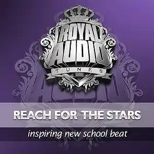 Picture for song 'REACH FOR THE STARS .: (Buy 1 Get 4 Free) :.' by artist 'ROYAL AUDIO TUNES'