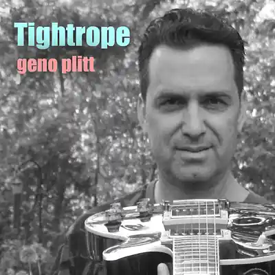 Picture for song 'Tightrope' by artist 'Geno Plitt'
