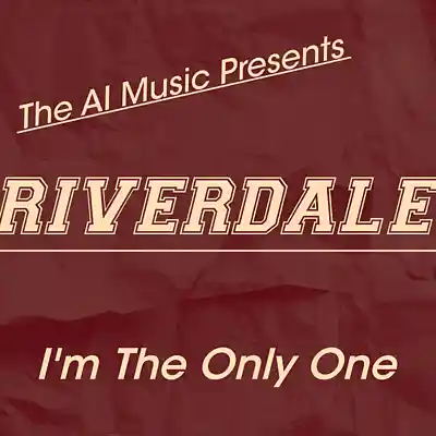 Picture for song 'Riverdale The AI Music Presents; I'm The Only One' by artist 'CursedGleeAI'