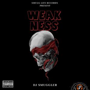 Picture for song 'WEAKNESS' by artist 'DJ Smuggler'