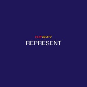 Picture for song 'Represent' by artist 'Flip Beatz 101'