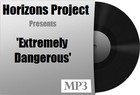 Picture for song 'Extremely Dangerous' by artist 'HORIZONS PROJECT'