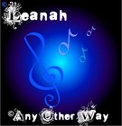Picture for song 'Any Other Way' by artist 'LEANAH'
