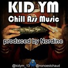 Picture for song 'Kid Y.M - Chill Ass Music (prod. Nordine)' by artist 'Prod By Nordine'
