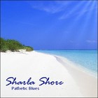 Picture for song 'Pathetic Blues - galens mastered mix' by artist 'sharla shore'