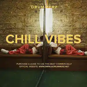 Picture for song 'Chill Vibes (BUY 1 GET 4 FREE)' by artist 'IMPALA DRUMMERZ'