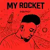Picture for song 'My Rocket' by artist 'KingELOTheGod'