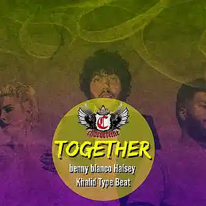 Picture for song 'Together (benny blanco Halsey Khalid Type Beat)' by artist 'Chorderline'