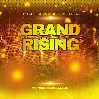 Picture for song 'Grand Rising' by artist 'Cinematic Sounds'