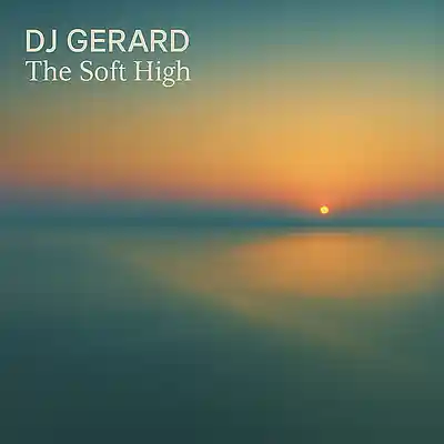 Picture for song 'The Soft High' by artist 'DJ Gerard'