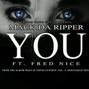 Picture for song 'You- Mack Da Ripper' by artist 'Mack Da Ripper'