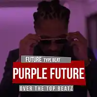 Picture for song 'New // Purple Future // Future Type Beat' by artist 'Over The Top Music'