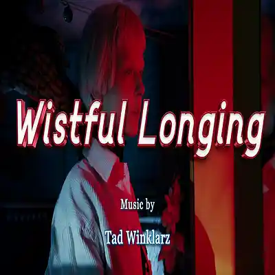 Picture for song 'Wistful Longing' by artist 'Tad Winklarz'