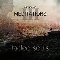 Picture for song 'Faded Souls (2017 Remaster)' by artist 'Yahunatan'