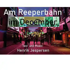 Picture for song 'Am Reeperbahn Im December' by artist 'Henrik Jespersen'
