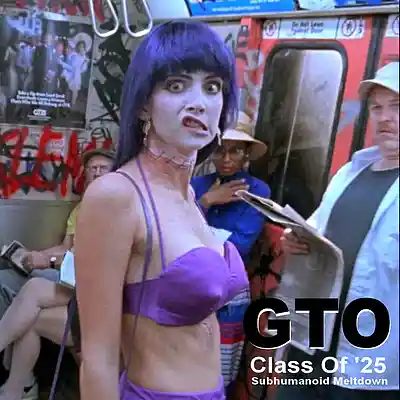Picture for song 'GTO - Class Of '25 Subhumanoid Meltdown' by artist 'Taylor of GTO'