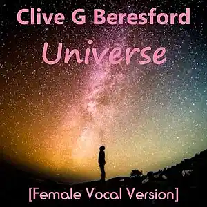 Picture for song 'Universe (Female Vocal Version)' by artist 'Clive G Beresford'