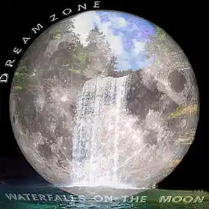 Picture for song 'Waterfalls on the moon' by artist 'Dream Zone'