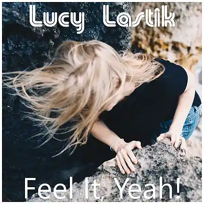 Picture for song 'Feel It, Yeah!' by artist 'Lucy Lastik'