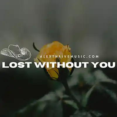 Picture for song 'Lost Without You (Zach Bryan Country Type Beat)' by artist 'Alex Thrive Music'