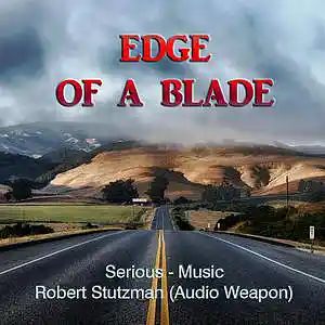 Picture for song 'Edge Of A Blade feat. Robert Stutzman-Audio Weapon' by artist 'Serious-Music (Germany)'
