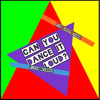 Picture for song 'Can You Dance It Loud?' by artist 'The Creep Thing'