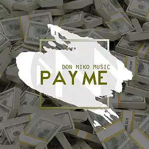 Picture for song 'Pay Me - Don Miko Music' by artist 'Don Miko Music'