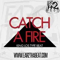 Picture for song 'CATCH A FIRE' by artist 'EAR 2 THA BEAT'