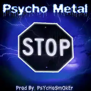 Picture for song 'Stop Me (Prod. PsYcHoSmOkEr)' by artist 'Psycho Metal'