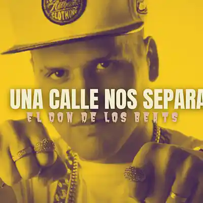 Picture for song 'Una calle nos separa' by artist 'El Don De Los Beats'
