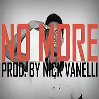 Picture for song 'No More ' by artist 'Nick Vanelli'