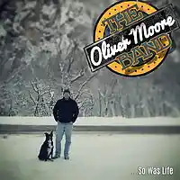 Picture for song 'So Was LifeTheOliverMooreBand' by artist 'The Oliver Moore Band'