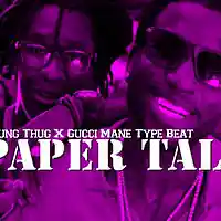 Picture for song 'Paper Talk (Young Thug X Gucci Mane Type Beat)' by artist 'TSAbeats'