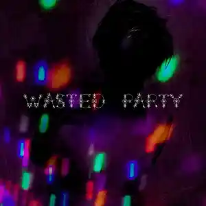 Picture for song 'Wasted Party' by artist 'Kostya Fedulov'