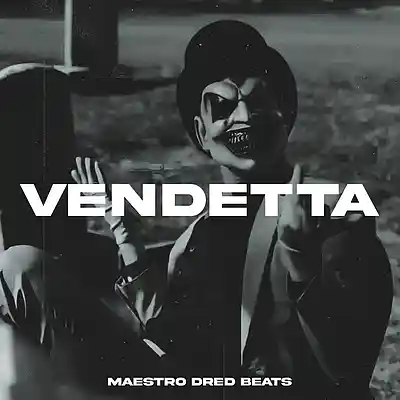 Picture for song 'VENDETTA' by artist 'Maestro Dred Beats'