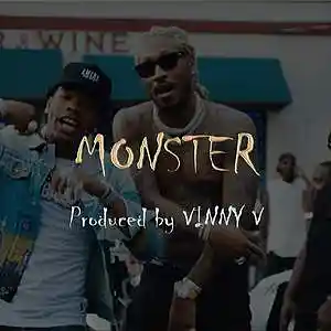 Picture for song '"MONSTER"- LIL BABY X FUTURE X HARDCORE X TRAP TYP' by artist 'VINNY V GOT THA SAUCE'