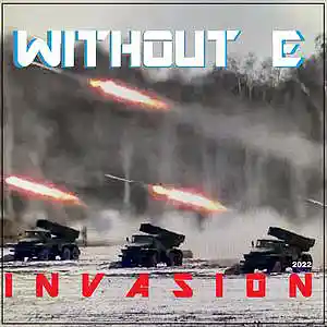 Picture for song 'I N V A S I O N' by artist 'WITHOUT E'