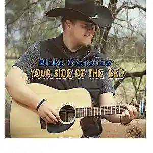 Picture for song 'Your Side Of The Bed' by artist 'Blake Crenshaw'