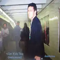 Picture for song 'Get With This (instrumental)' by artist 'deanhrose'